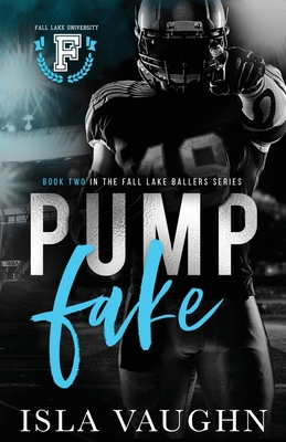 Pump Fake: A College Sports Romance 1951919696 Book Cover