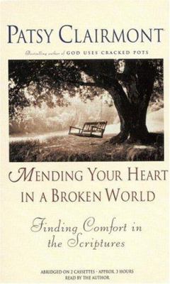Mending Your Heart in a Broken World: Finding C... 1586212192 Book Cover