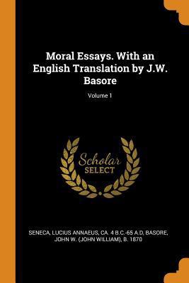 Moral Essays. with an English Translation by J.... 0353289329 Book Cover