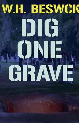 Dig One Grave B0D5GF8JWB Book Cover