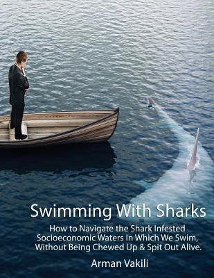 Swimming With Sharks: How to Navigate the Shark... 1976007267 Book Cover