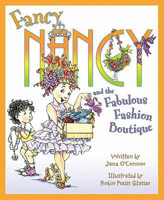 Fancy Nancy and the Fabulous Fashion Boutique 0061235938 Book Cover