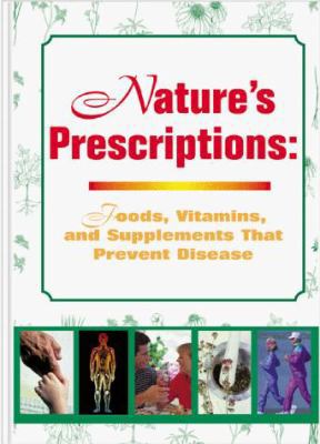 Nature's Prescription: Foods, Vitamins and Supp... 1890957011 Book Cover