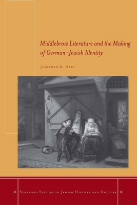 Middlebrow Literature and the Making of German-... 0804761221 Book Cover