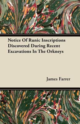 Notice Of Runic Inscriptions Discovered During ... 144607532X Book Cover