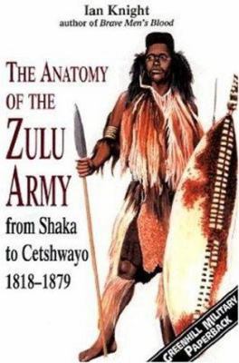 Anatomy of the Zulu Army-Softbound 1853673633 Book Cover