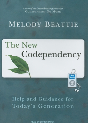 The New Codependency: Help and Guidance for Tod... 1400161649 Book Cover
