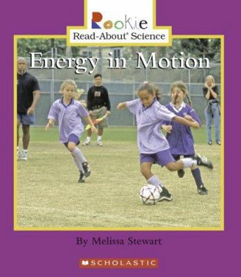 Energy in Motion (Rookie Read-About Science) 0516237365 Book Cover