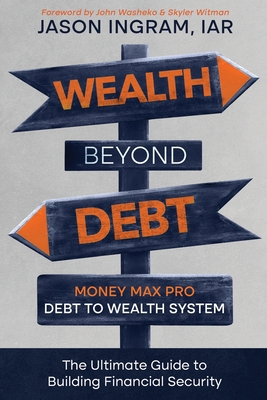 Wealth Beyond Debt: Money Max Pro Debt to Wealt...            Book Cover