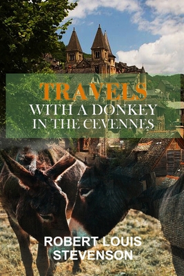 Travels with a Donkey in the Cevennes - Robert ... B08CPLF739 Book Cover