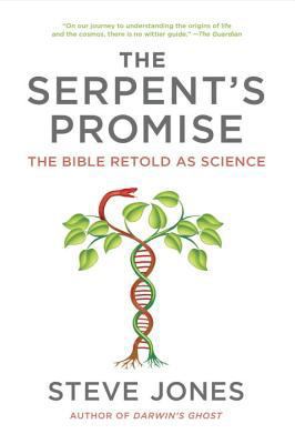 The Serpent's Promise: The Bible Retold as Science 0385670656 Book Cover