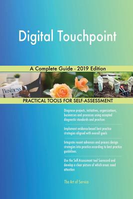 Digital Touchpoint A Complete Guide - 2019 Edition 0655820086 Book Cover