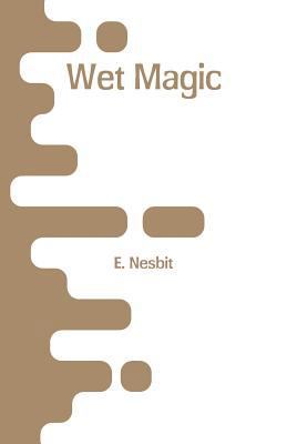 Wet Magic 9353293162 Book Cover