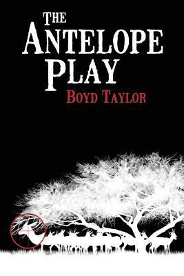 The Antelope Play 0989470709 Book Cover