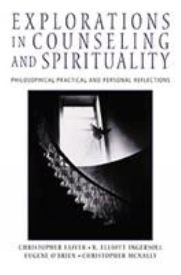 Explorations in Counseling and Spirituality: Ph... 053457582X Book Cover