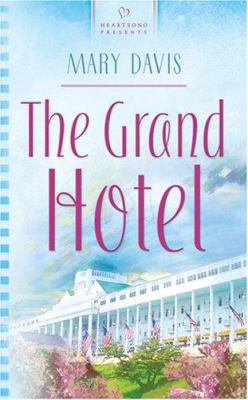 The Grand Hotel: Michigan Weddings Series #3 (H... 1593108796 Book Cover