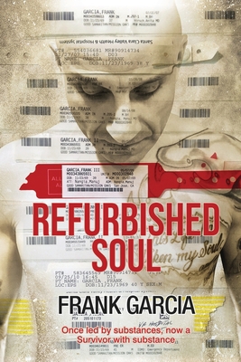 Refurbished Soul: Once led by substances, now a... 0960063390 Book Cover