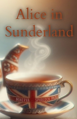Alice in Sunderland 1963882504 Book Cover