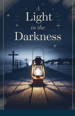 A Light in the Darkness B0FTGHPMMG Book Cover
