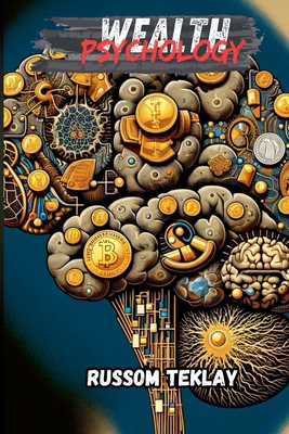 Wealth Psychology B0CSB64KTQ Book Cover