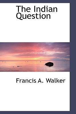 The Indian Question 1103387502 Book Cover