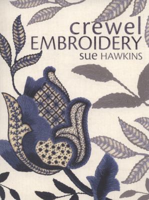 Crewel Embroidery. Sue Hawkins 0715332929 Book Cover
