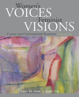 Women's Voices, Feminist Visions: Classic and C... 007311250X Book Cover