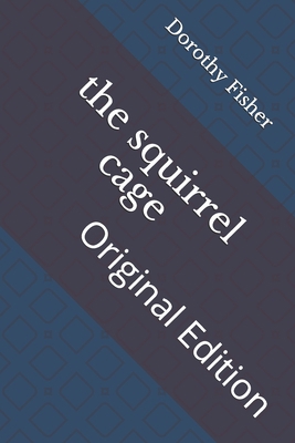 The squirrel cage: Original Edition B093B23D76 Book Cover