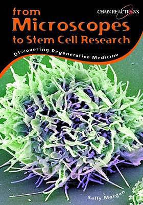 From Microscopes to Stem Cell Research: Discove... 043118593X Book Cover