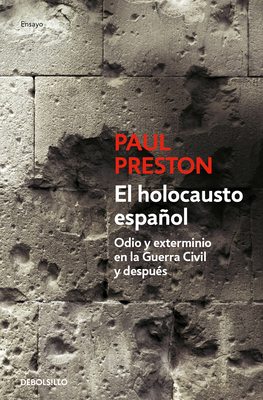 El Holocausto Español: Odio Y Exterminio En La ... [Spanish] 8466374531 Book Cover