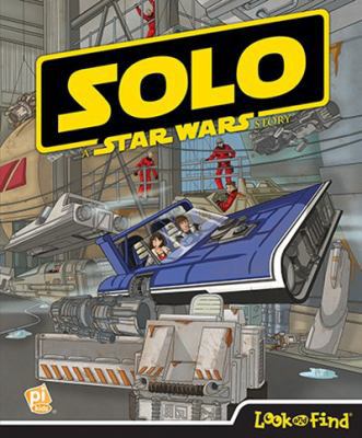 Disney Solo: A Star Wars Story Look and Find: L... 1503733785 Book Cover