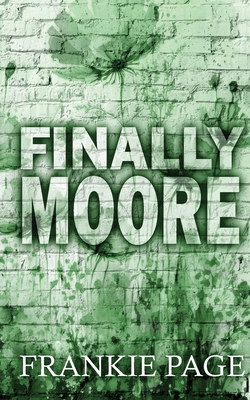 Finally Moore: A friend to lovers, fake fiancé ... B0CXR7C67T Book Cover