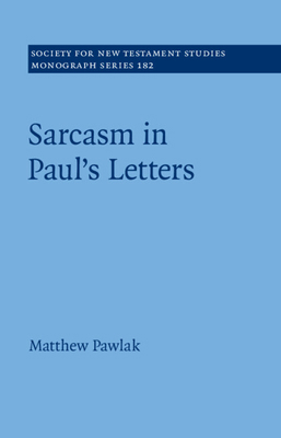 Sarcasm in Paul's Letters 1009271911 Book Cover