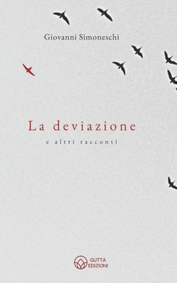 La deviazione: e altri racconti [Italian] B08F6RYHBD Book Cover