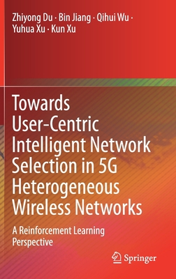 Towards User-Centric Intelligent Network Select... 9811511195 Book Cover