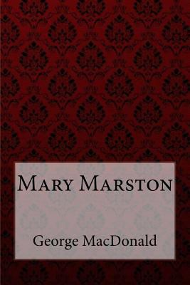 Mary Marston George MacDonald 1985306956 Book Cover