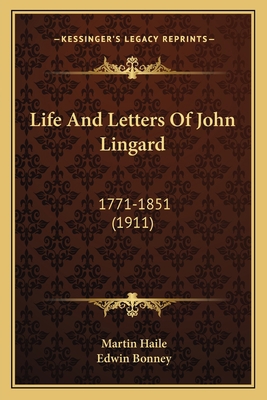 Life And Letters Of John Lingard: 1771-1851 (1911) 1164103717 Book Cover
