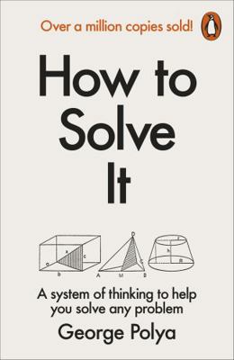 How to Solve It: A New Aspect of Mathematical M... 0140124993 Book Cover