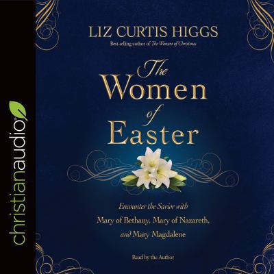 The Women of Easter: Encounter the Savior with ... 163389410X Book Cover