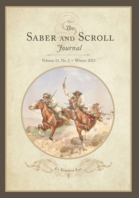 The Saber and Scroll Journal: Volume 11, Number... 1637238355 Book Cover