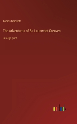 The Adventures of Sir Launcelot Greaves: in lar... 3368357352 Book Cover
