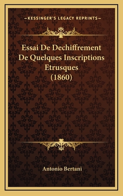 Essai De Dechiffrement De Quelques Inscriptions... [French] 1169016111 Book Cover