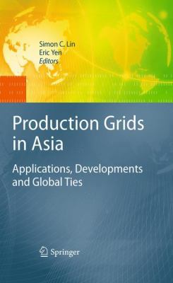 Production Grids in Asia: Applications, Develop... 1441900454 Book Cover