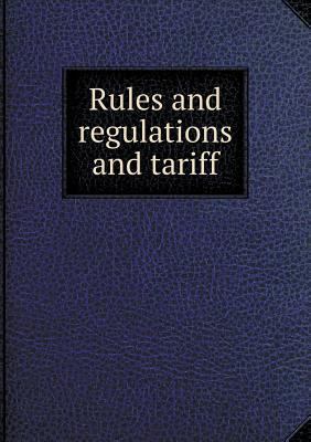 Rules and regulations and tariff 5518800126 Book Cover
