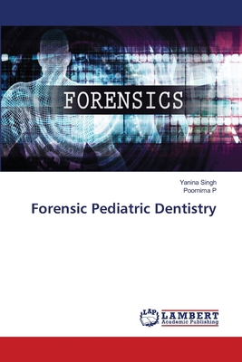 Forensic Pediatric Dentistry 6208170230 Book Cover