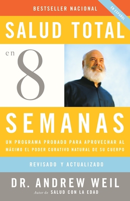 Salud Total En Ocho Semanas / Eight Weeks to Op... [Spanish] 0307278840 Book Cover