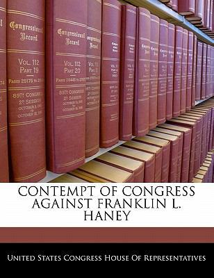 Contempt of Congress Against Franklin L. Haney 124059819X Book Cover