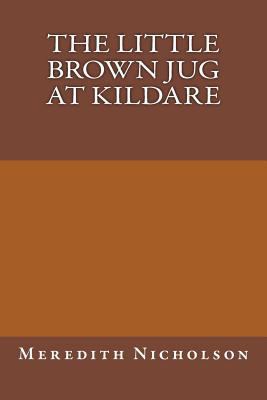 The Little Brown Jug at Kildare 1500597058 Book Cover