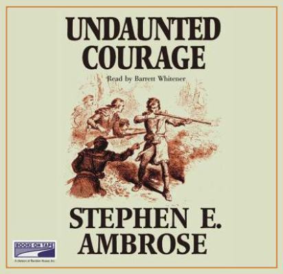 Undaunted Courage (Lib)(CD) 1415918090 Book Cover
