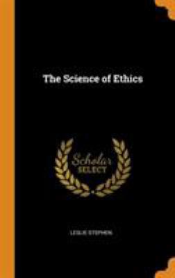 The Science of Ethics 0344929515 Book Cover